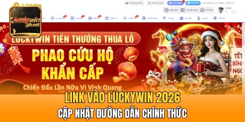 Link Vào Luckywin 2026 – Cập Nhật Đường Dẫn Chính Thức