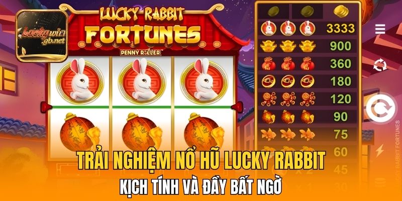 Trải nghiệm nổ hũ Lucky Rabbit kịch tính và đầy bất ngờ