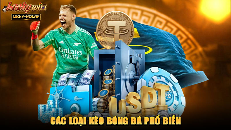 Các loại kèo bóng đá phổ biến